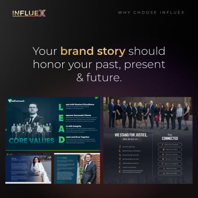 We ensure your website tells your unique story, reflecting your brand values across the past, present, and future. By honoring your journey, we strengthen your brand's narrative. We firmly believe that personal stories contribute to business success.

#BeautyMeetsResults
#ExpressYourEssence
#amplifyyourinfluence
#InnovatedByInfluex
#brand #brandstory #past #present #future #web #website #messaging #marketing #marketingagency #brandidentity #design #coach #business #businessowner #law #graphicdesign #webdeveloper #webbuilder #story